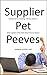 Supplier Pet Peeves - Book by Shawna Suckow