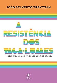 Livro A resistência dos vaga-lumes: Mobilização da comunidade LGBT no Brasil