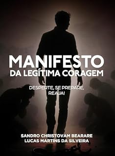 Livro Manifesto da Legítima Coragem: Desperte, se prepare, reaja!