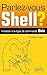 Parlez-vous Shell ? Initiation à la ligne de commande Unix by 