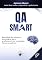 Livro QA Smart: qualidade de software estratégica para profissionais de tecnologia, líderes e agilistas