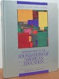 Introduction to the Foundations of American Education, Johnson, James, 0205110797