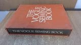 THE VOGUE SEWING BOOK / with original slipcase ---- 1970 --- stated FIRST EDITION by 