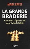 La grande braderie : Comment l'Eglise se bat pour éviter la faillite by