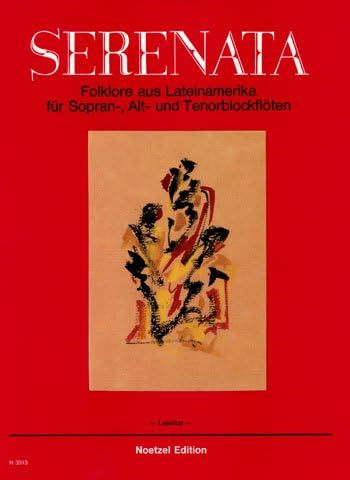 Serenata: Folklore from Latin America for soprano, alto and tenor recorders