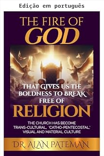 Livro O fogo de Deus que nos dá a ousadia de nos libertar da religião