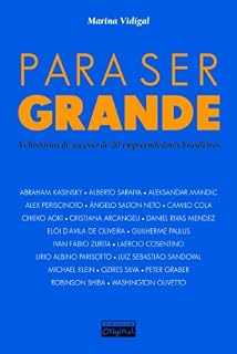 Livro Para ser grande: As histórias de sucesso de 20 empreendedores brasileiros