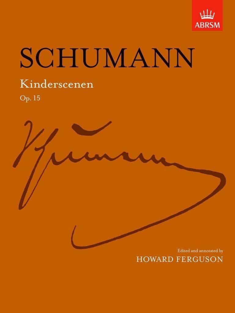 Kinderscenen Op. 15 (Signature Series (ABRSM))