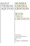 002: Summa Contra Gentiles: Book Two: Creation