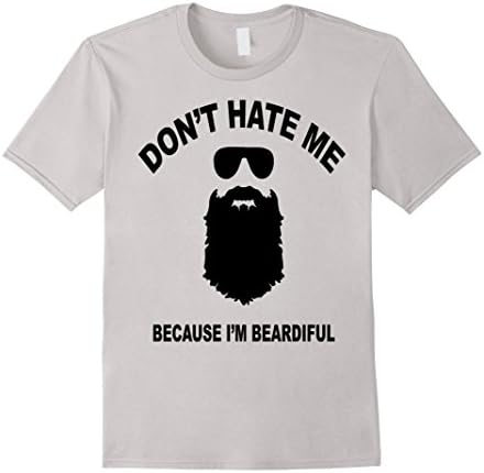Mens Don't Hate Me Because I'm Beardiful Mens T-shirt 2XL Silver