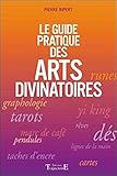 Le guide pratique des arts divinatoires by 