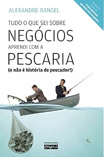 Livro Tudo o que sei sobre negócios aprendi com a pescaria
