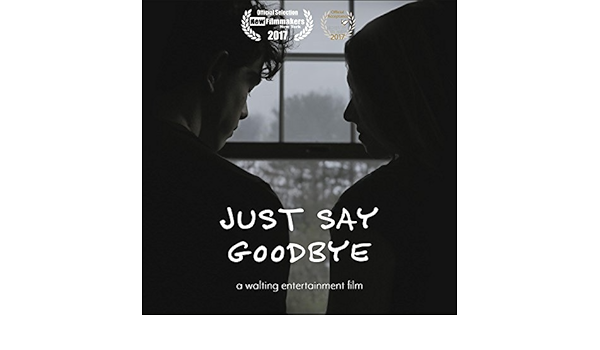 Just Say Goodbye Movie Review