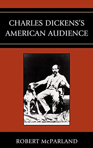 Charles Dickens's American Audience by Robert McParland