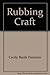 Rubbing Craft by