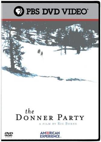 The American Experience: The Donner Party
