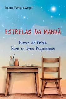 Livro Estrelas da Manhã - Nomes de Cristo Para os Seus Pequeninos