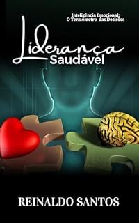 Livro Liderança Saudável: Inteligência Emocional - O Ternômetro das decisões.