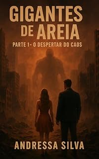 Livro GIGANTES DE AREIA: PARTE 1- O DESPERTAR DO CAOS