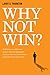 Why Not Win?: Reflections on a fifty-year journey from the segregated South to America's board rooms by Larry Thornton, Zillah Fluker