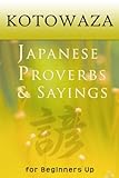 Kotowaza, Japanese Proverbs and Sayings