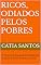 Livro Ricos, Odiados Pelos Pobres: O Preço da Riqueza: Entendendo o Abismo Entre Pobres e Ricos