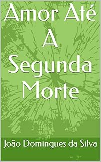 Livro Amor Até A Segunda Morte