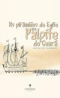 Livro As pirâmides do Egito e o palpite do Ceará