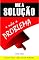 Livro Ore a solução: e não o problema