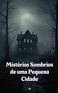 Livro Mistérios Sombrios de uma Pequena Cidade