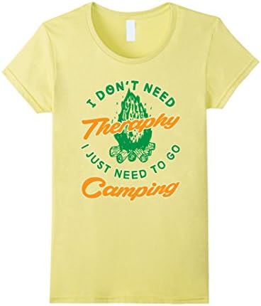 Women's I Don't Need Therapy, I Just Need To Go Camping T Shirt Large Lemon