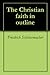 The Christian faith in outline