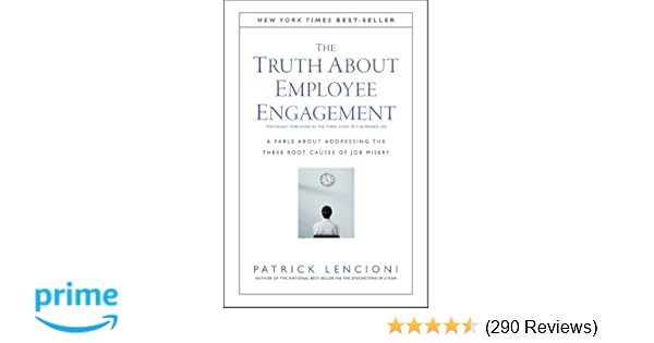 Gallup Engagement Pyramid Www Picswe Com - the truth about employee engagement a fable about addressing the three root causes of job misery