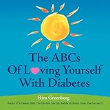 The ABCs Of Loving Yourself With Diabetes by