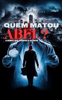 Livro Quem Matou Abel? : A Morte que Rompeu o Silêncio