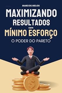 Livro Maximizando Resultados Com Mínimo Esforço