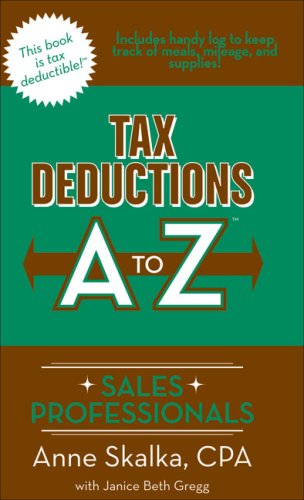 Tax Deductions A To Z For Sales Professionals (Tax Deductions A To Z  Series): Skalka Cpa, Anne: 9781933672144: Amazon.com: Books