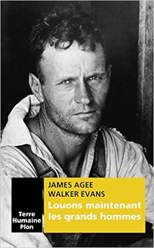 Amazon Fr Louons Maintenant Les Grands Hommes Nouvelle Edition Agee James Evans Walker Livres