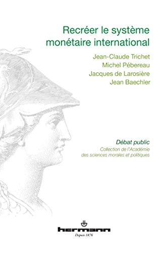 Recréer le système monétaire international