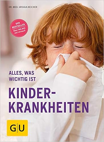 Kinderkrankheiten Alles Was Wichtig Ist Gu Alles Was Wichtig Ist Amazon De Keicher Ursula Bucher