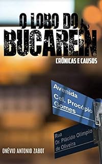 Livro O lobo do Bucarein: Crônicas e causos