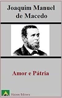 Livro Amor e Pátria (Ilustrado) (Literatura Língua Portuguesa)