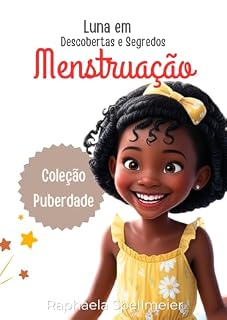 Livro Luna Descobertas e Segredos da Menstruação (Coleção Puberdade)