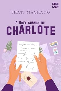 Livro A Nova Chance de Charlote (Amor Entre Garotas)