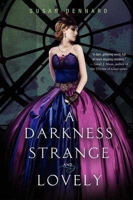 [(A Darkness Strange and Lovely )] [Author: Susan Dennard] [Jul-2013]