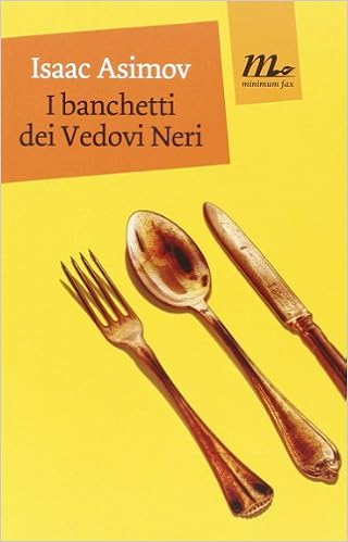 Isaac Asimov - I banchetti dei vedovi neri (2014)