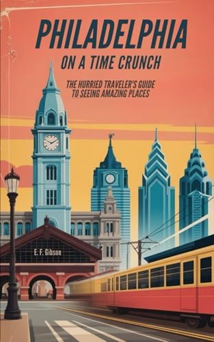 Independence: A Guide to Historic Philadelphia: George W. Boudreau