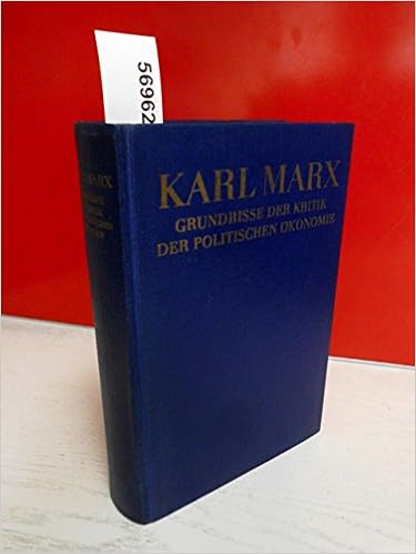 Grundrisse Der Kritik Der Politischen Okonomie Rohentwurf 1857 1858 Anhang 1850 1859 Amazon De Karl Marx Bucher