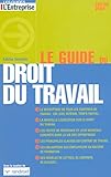 Le guide du droit du travail 2009 (Les guides L'Entreprise) (French Edition) by
