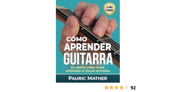 Cómo Aprender Guitarra: El Mejor Libro Para Aprender A Tocar Guitarra :  Mather, Pauric: Amazon.es: Libros